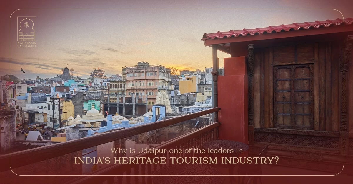 Why is Udaipur one of the leaders in India’s heritage tourism industry?