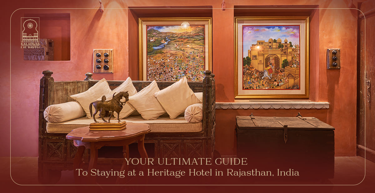 Your Ultimate Guide to Staying at a Heritage Hotel in Rajasthan, India