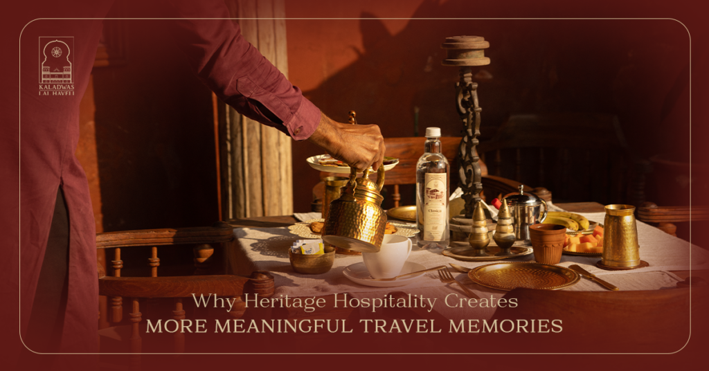Why Heritage Hospitality Creates More Meaningful Travel Memories