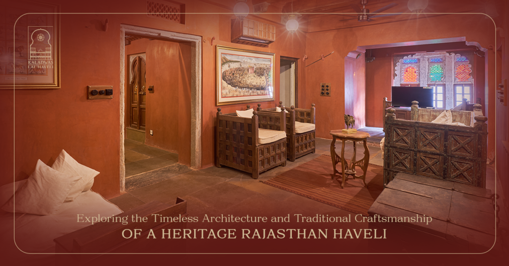 Exploring the Timeless Architecture and Traditional Craftsmanship of a Heritage Rajasthan Haveli