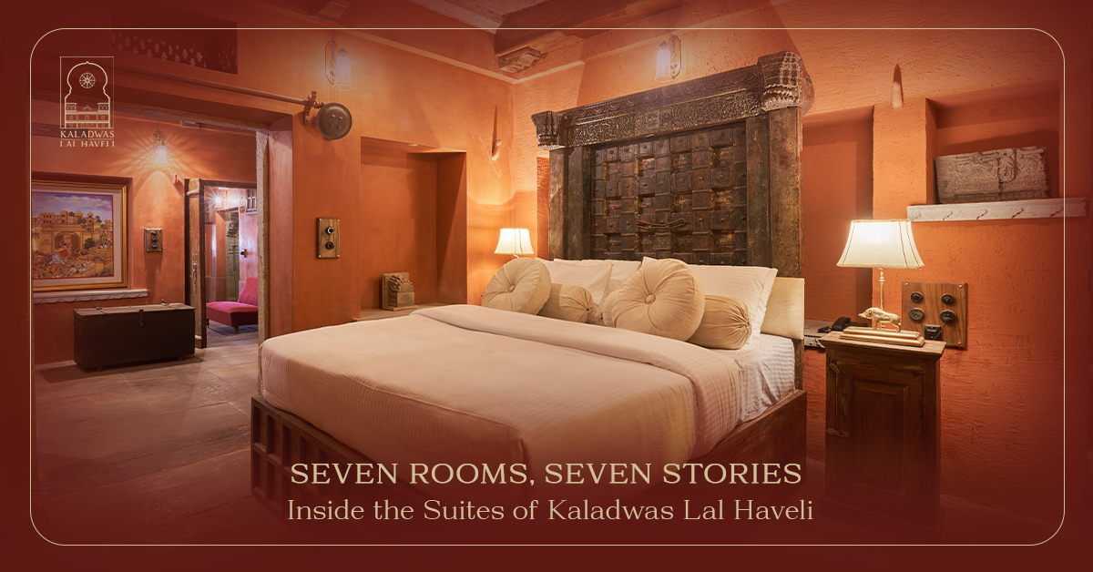 Seven Rooms, Seven Stories: Inside the Suites of Kaladwas Lal Haveli