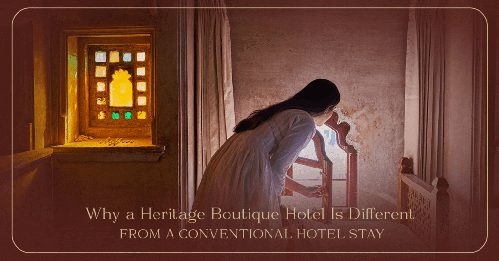 Why Is a Heritage Boutique Hotel Different From a Conventional Hotel Stay?