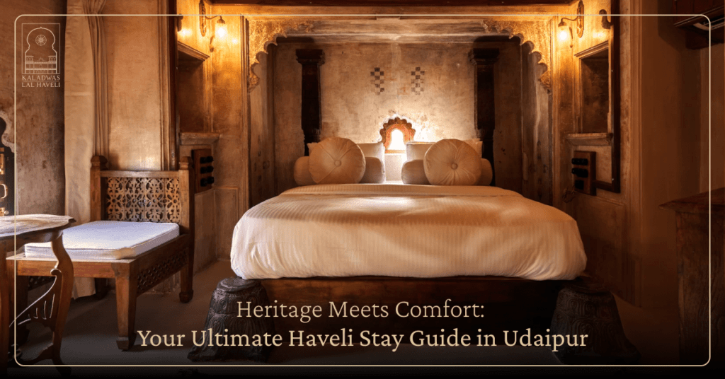 Haveli Stay Guide in Udaipur
