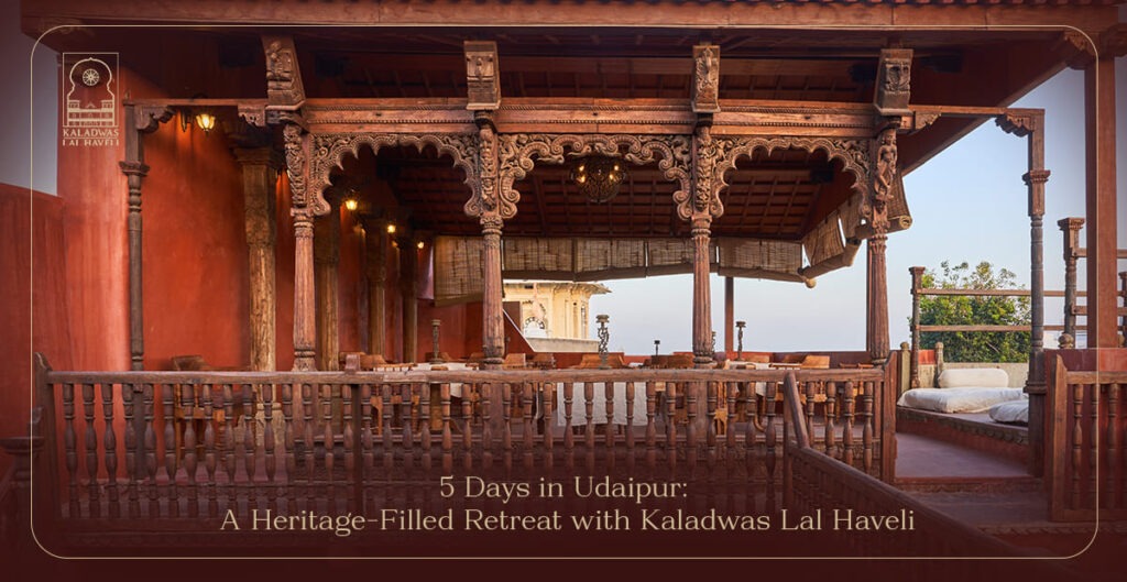 5 Days Heritage Tour in Udaipur