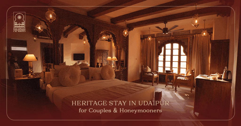 Heritage Stay in Udaipur for Couples & Honeymooners
